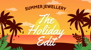 Summer Jewellery: The Holiday Edit